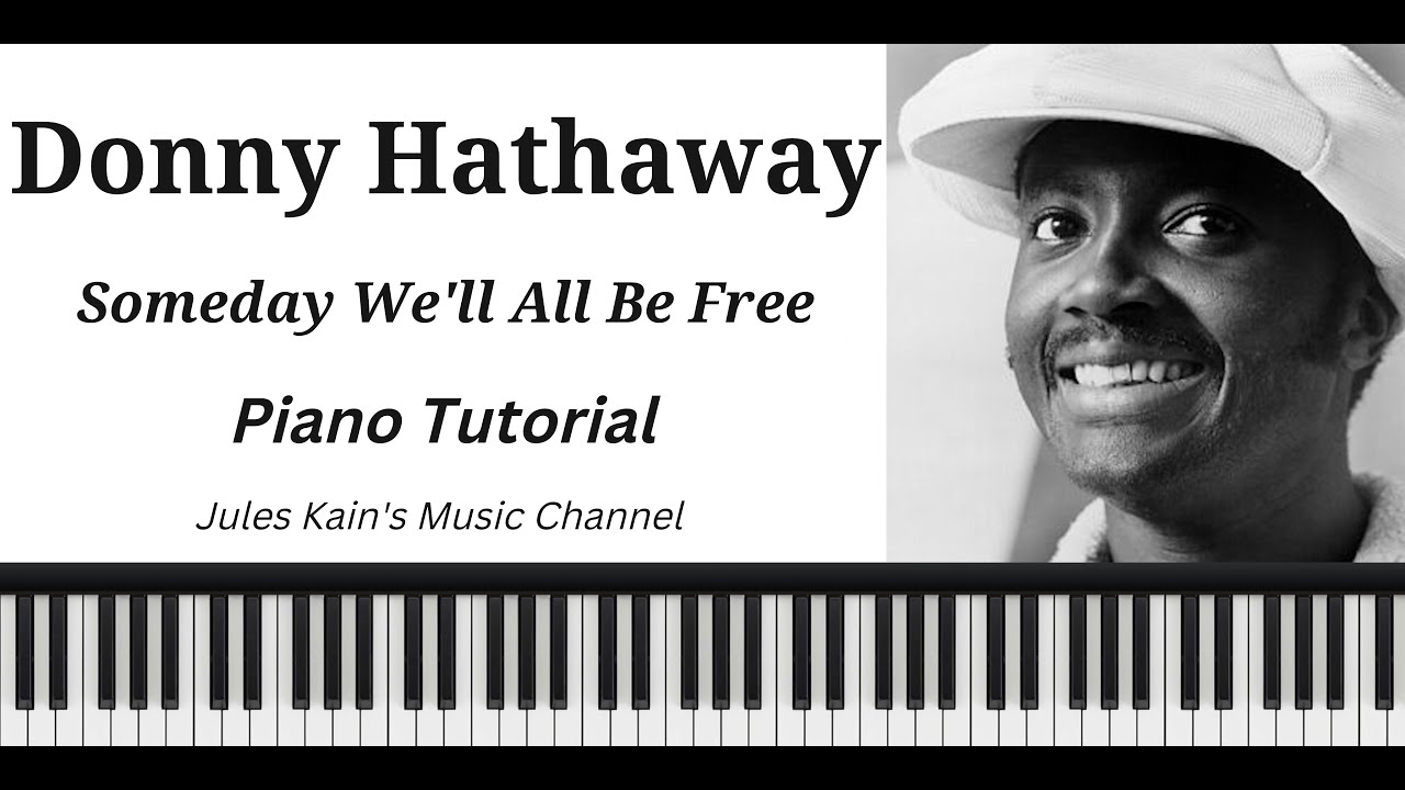Donny Hathaway - Someday We'll All Be Free - Piano Tutorial