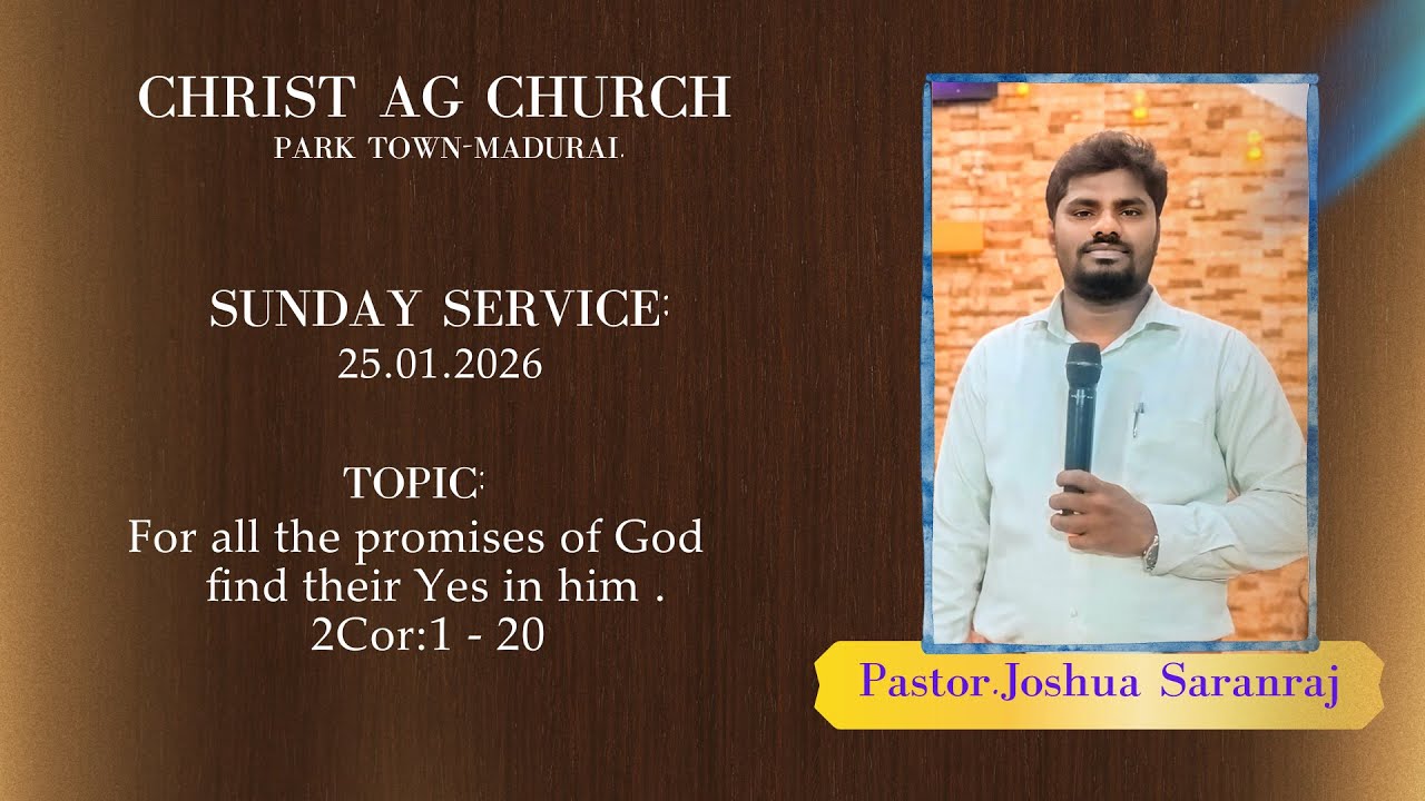 For all the promises of God find their Yes in him 2Cor:1-20 Sunday Service25.1.26 Pr:Joshua Saranraj