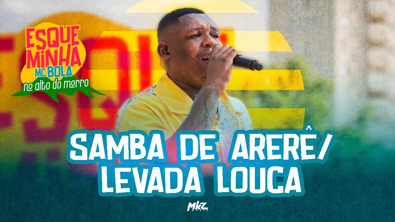 Esqueminha MC Bola No Alto do Morro - Samba de Arer&ecirc; / Levada Louca