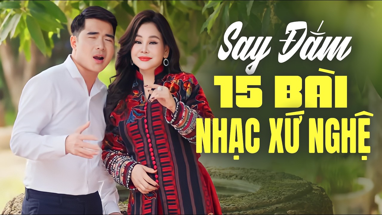 CÀNG NGHE CÀNG SAY - 15 Bài Nhạc Xứ Nghệ Lưu Luyến Triệu Con Tim A Páo, Băng Tâm