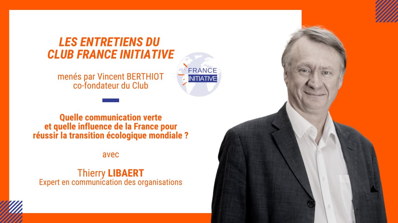 Les Entretiens du CFI : l'influence de la France pour réussir la transition écolo. avec T. LIBAERT