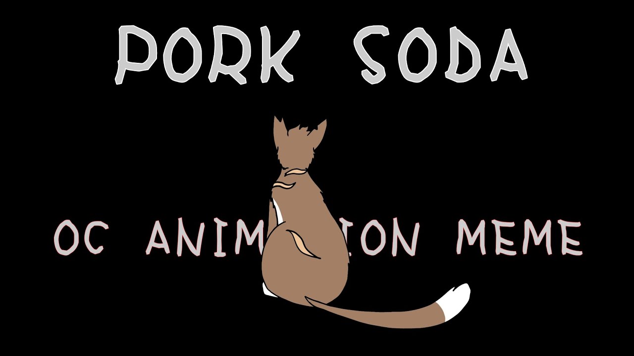 Pork Soda {Warrior Cat OC Animation Meme}