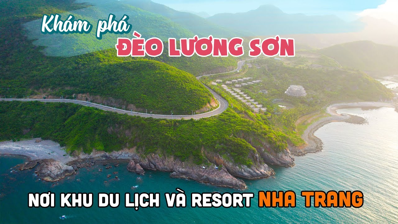 Khám phá ĐÈO LƯƠNG SƠN NHA TRANG | Cung đường tuyệt đẹp nối các khu du lịch và resort phố biển
