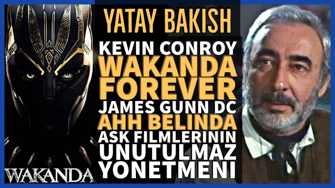 WAKANDA FOREVER İnceleme, JAMES GUNN, Ahh Belinda, Aşk Filmlerinin Unutulmaz Yönetmeni - YATAY BAKIŞ