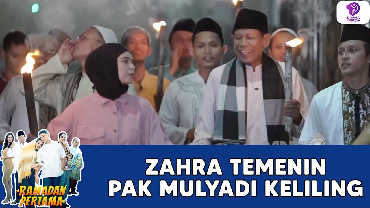 ZAHRA & PAK MULYADI KELILING BANGUNIN SAHUR !! | RAMADAN PERTAMA | EPS.28 (2/2)