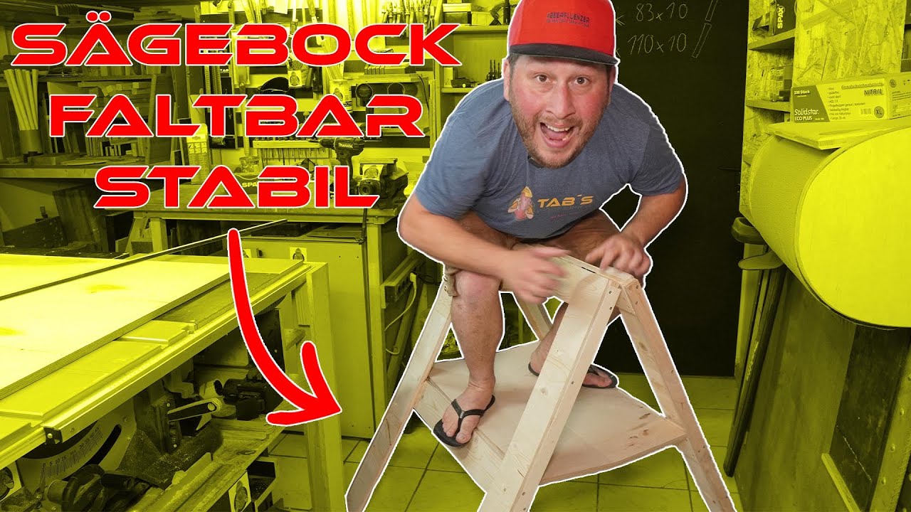 S&auml;geb&ouml;cke faltbar, stabil und mit Werkzeugablage selber bauen - Tabs DIY Arbeitsbock f&uuml;r Heimwerker