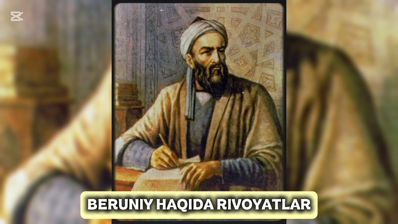 BERUNIY HAQIDA RIVOYATLAR