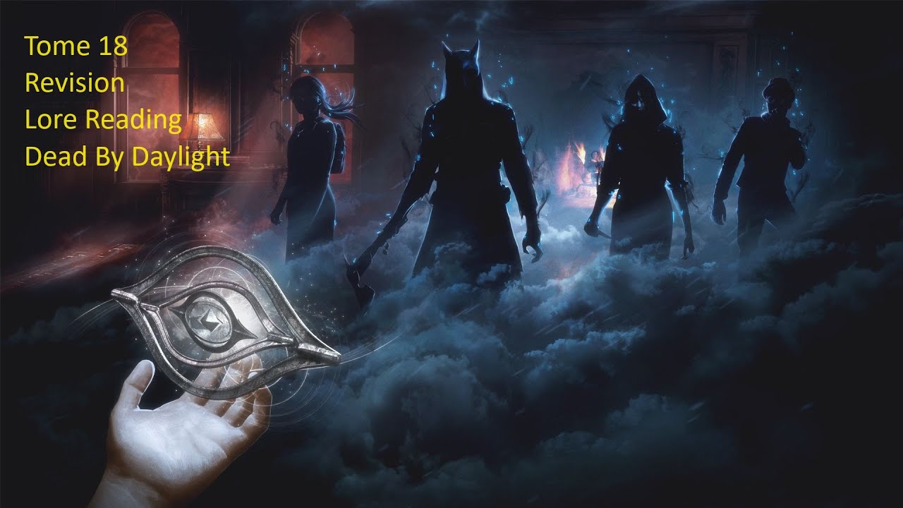 Tome 18 - Revision - Lore Reading - Dead By Daylight
