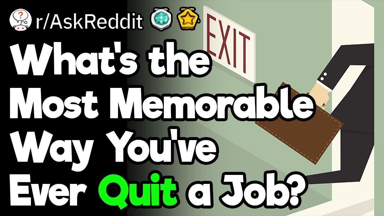 Memorable Ways People Have Quit Their Jobs