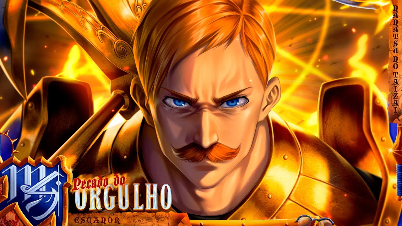 Escanor (Nanatsu no Taizai) - Pecado Do Orgulho | M4rkim