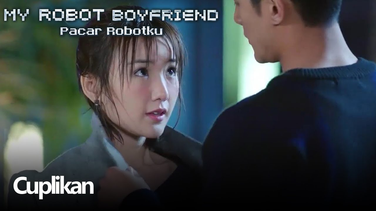 My Robot Boyfriend (Pacar Robotku) | Cuplikan Pacar Terbaik Nih | 我的机器人男友 | WeTV 【INDO SUB】