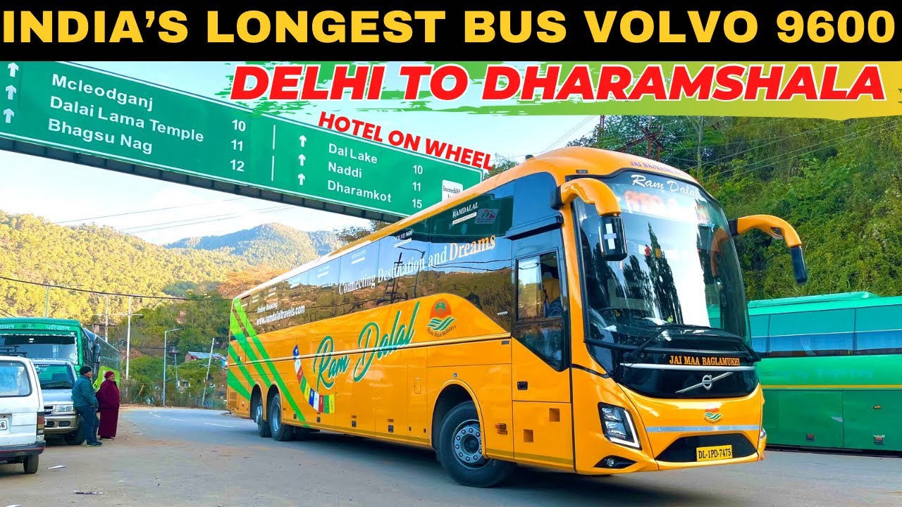 Delhi to Dharamshala bus Journey by Ram Dalal Holidays Volvo 9600 luxury Ac semi sleeper bus