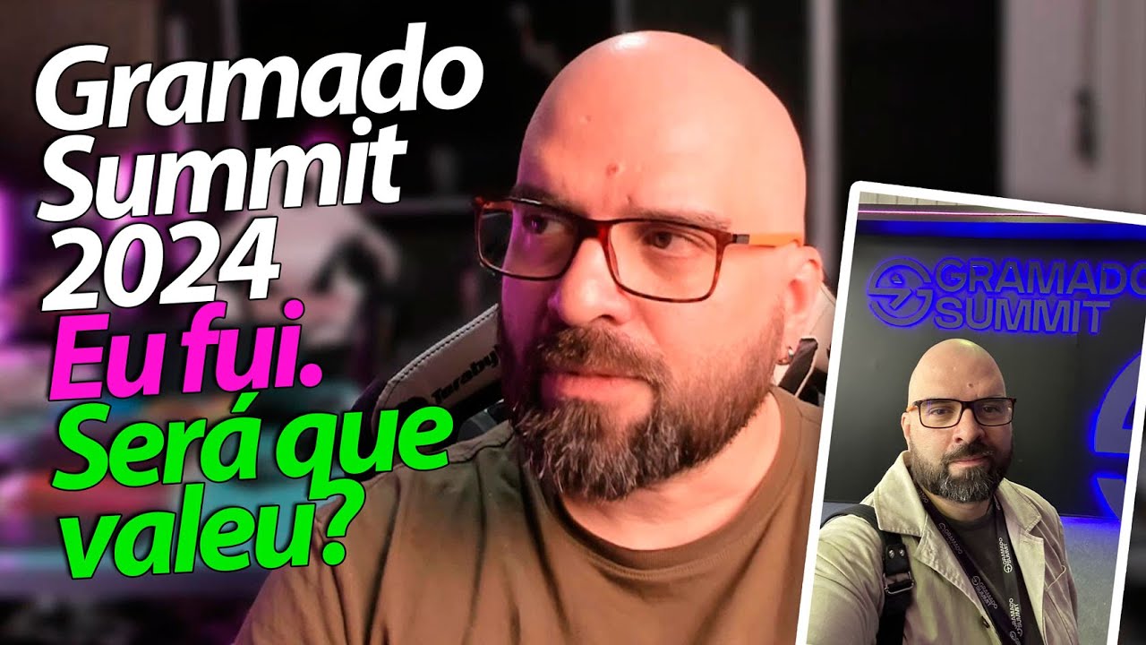 Gramado Summit. Vale a pena o investimento para participar deste evento? Entrega o que promete?