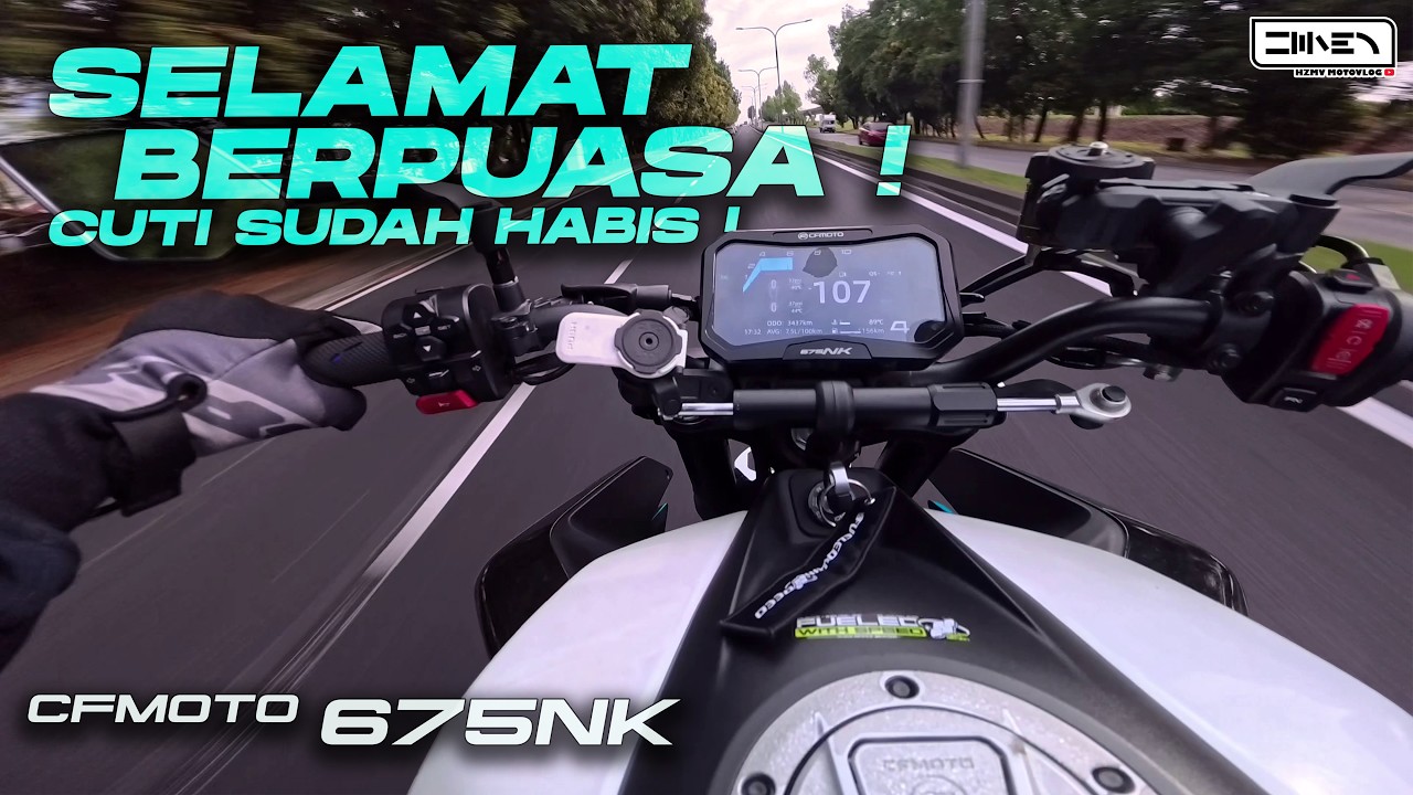 MT-09 MASIH MERAJUK, SELAMAT BERPUASA ! CFMOTO 675 NK SR MALAYSIA [4K]