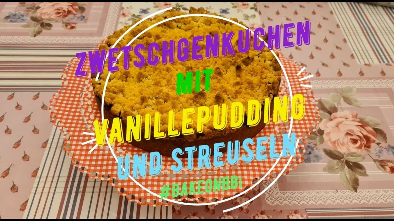 Zwetschgenkuchen mit Vanillepudding und Streuseln