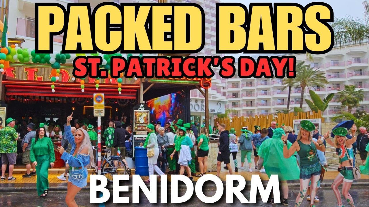 Benidorm's Bars are PACKED for St. Patrick's Day! - Heavy Rain 🌧️