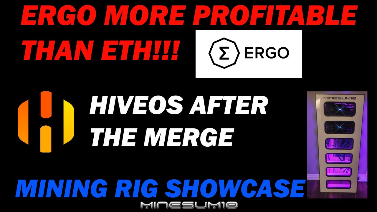 HiveOS after the merge, ERGO more profitable than ETH, Mining Rig Showcase