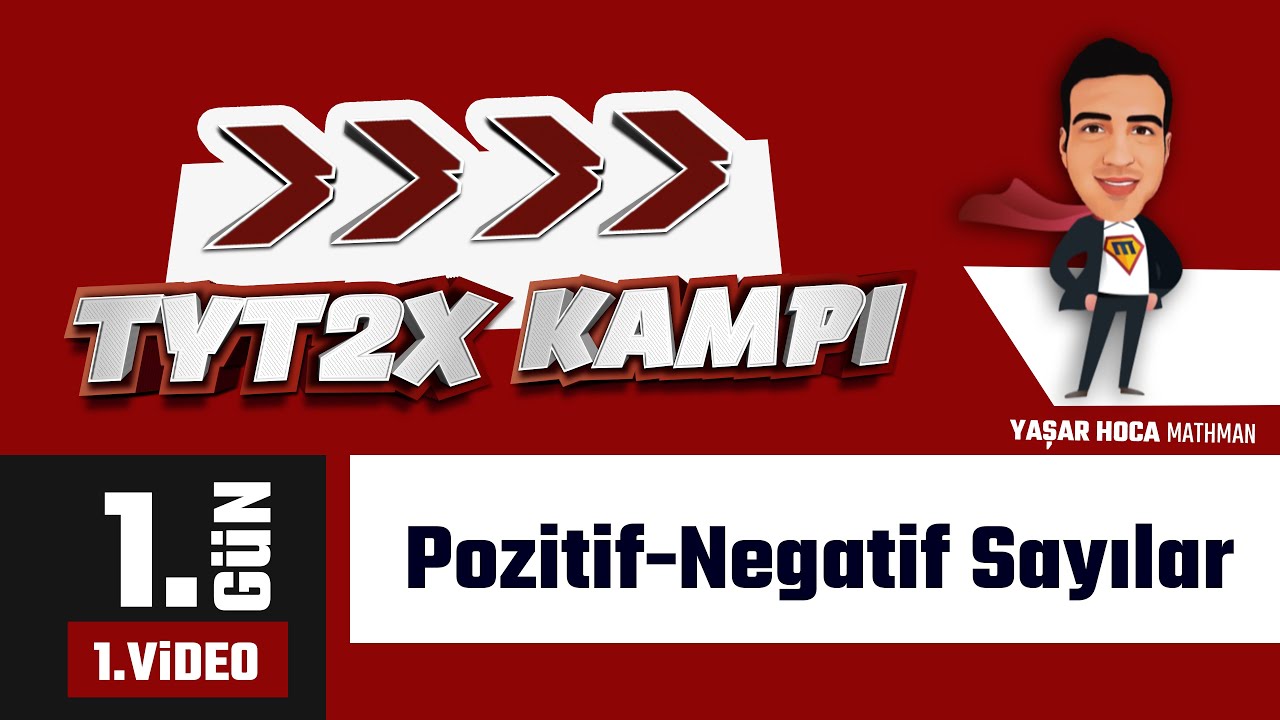 Pozitif Negatif Sayılar I TYT 2x Matematik Kampı I 1.Gün