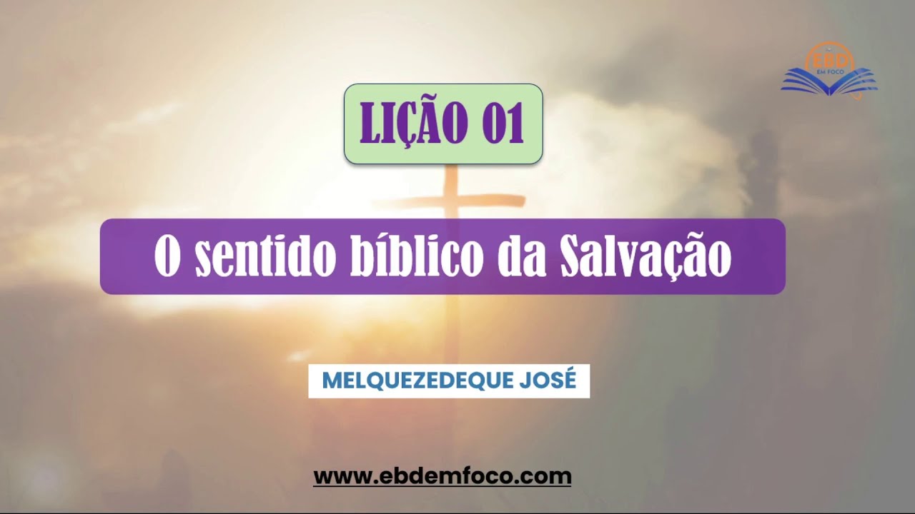 Lição 1 O Sentido Bíblico da Salvação
