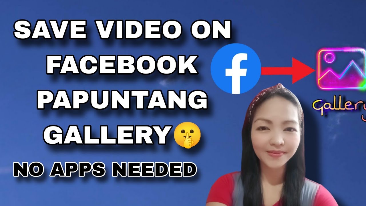 Paano mag save ng video sa Facebook papuntang gallery?