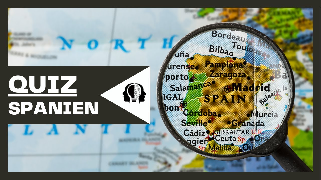 Spanien Quiz | Länderquiz | Was weißt du über Spanien?