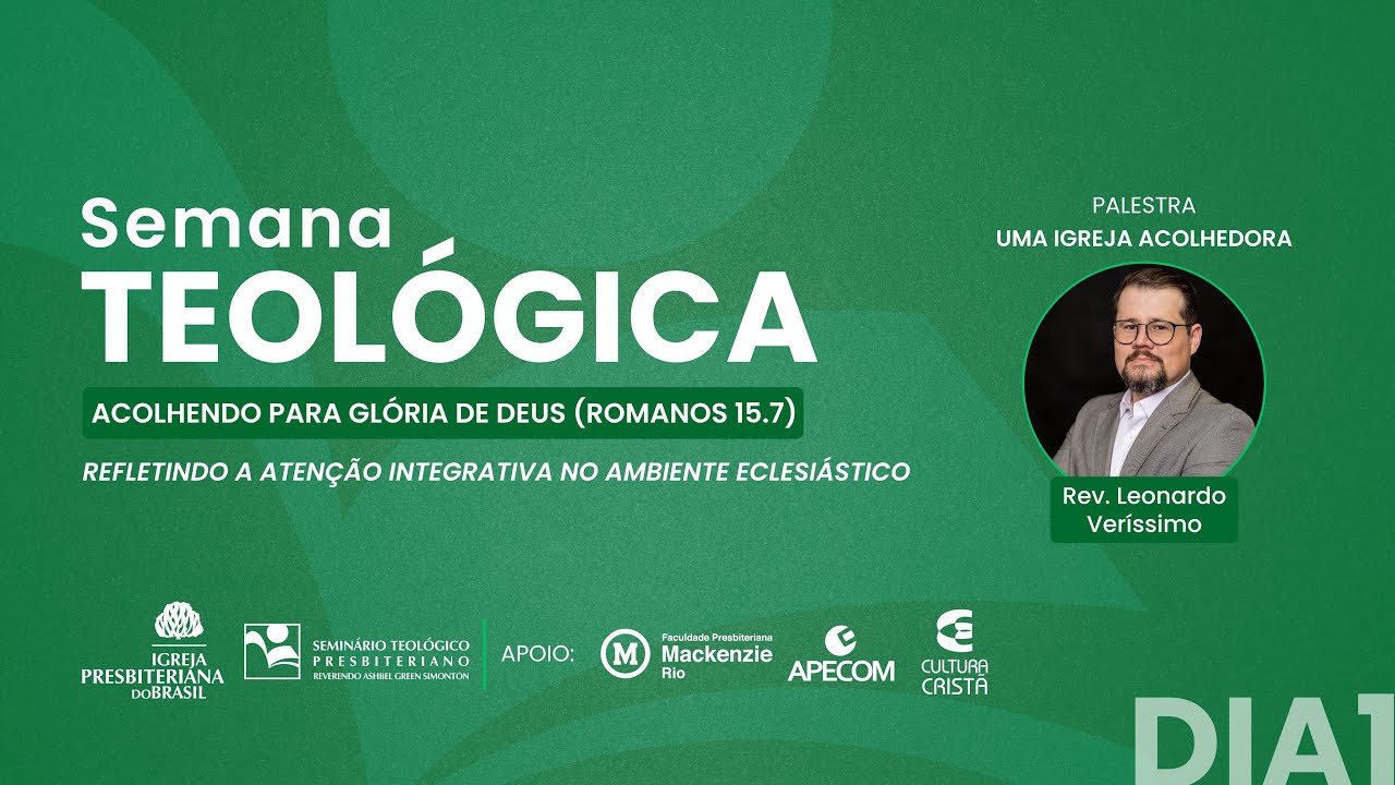 Uma Igreja Acolhedora - Semana Teológica - Dia 1