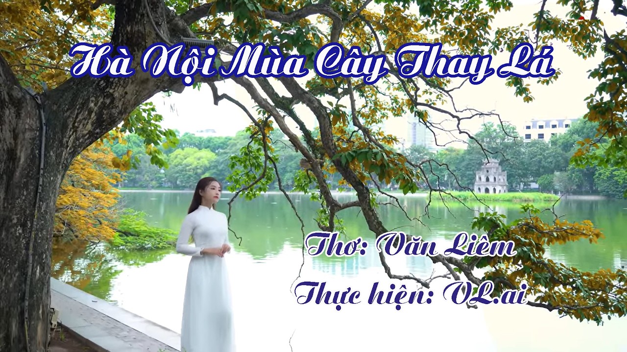 HÀ NỘI MÙA CÂY THAY LÁ - VĂN LIÊM - 20260312