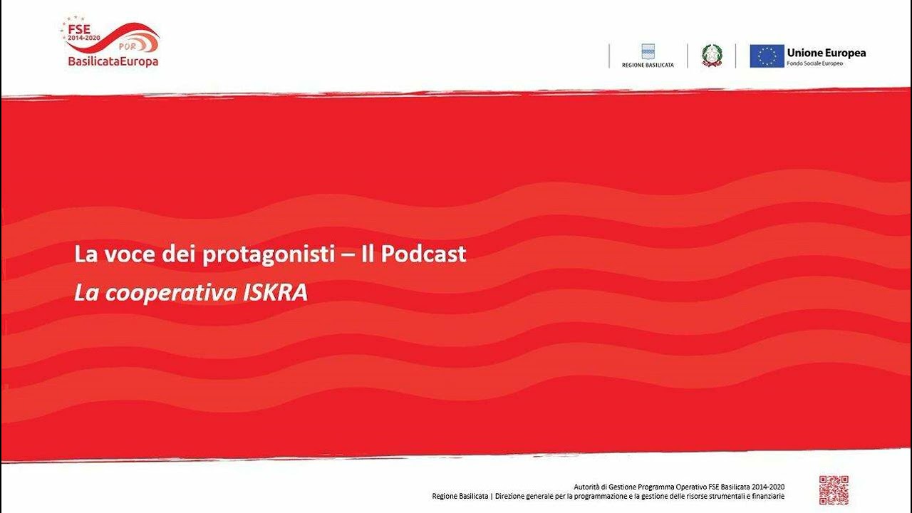 Podcast 5 - La voce dei protagonisti: Cooperativa Sociale ISKRA - Marsicovetere