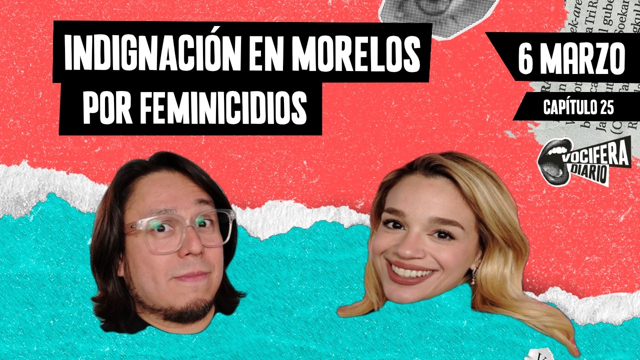 Vocifera Diario 06/03/2026 - INDIGNACIÓN EN MORELOS POR FEMINICIDIOS