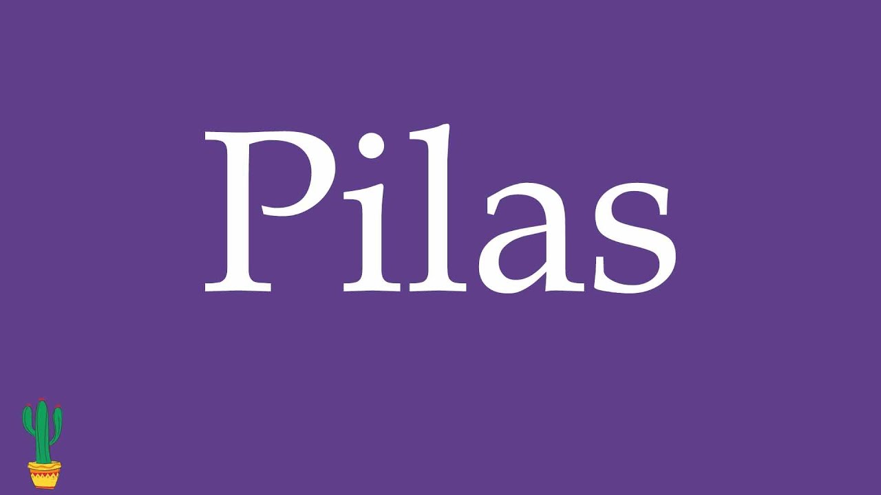 How to Pronounce ''Pilas'' (Batteries) Correctly in Spanish 🇲🇽