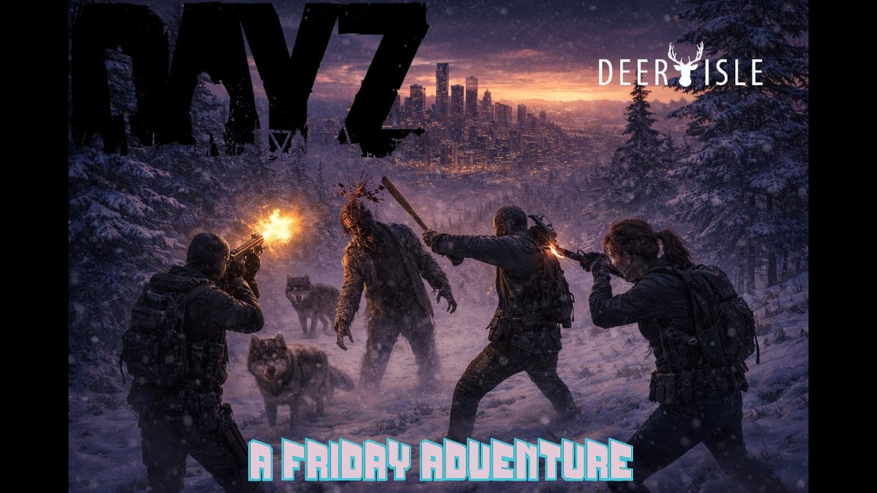 A little firday night fun! w/ PeterFranks & Weeeezzll | Deer Isle | DayZ Base