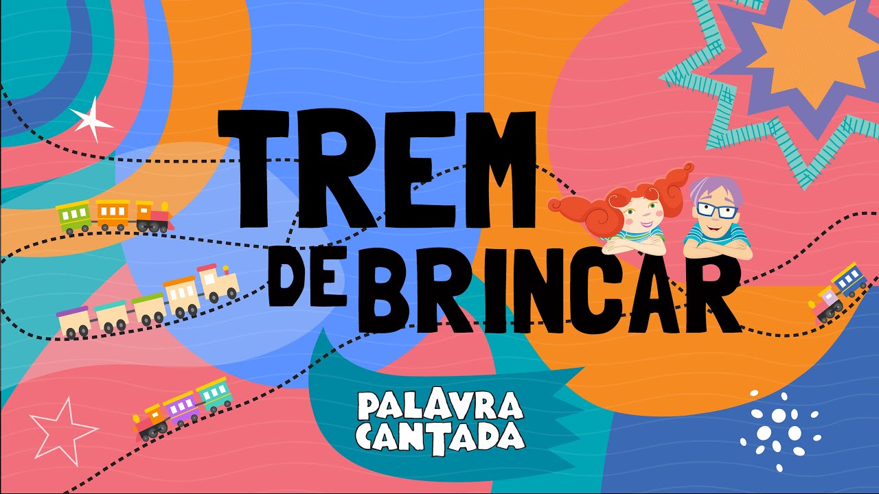 Palavra Cantada | Trem de Brincar