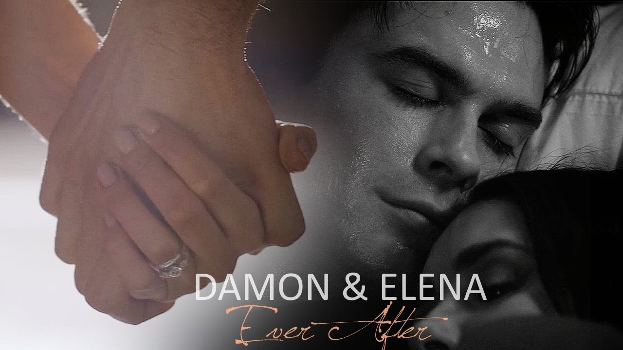 Damon & Elena | Ever After (+8x16)