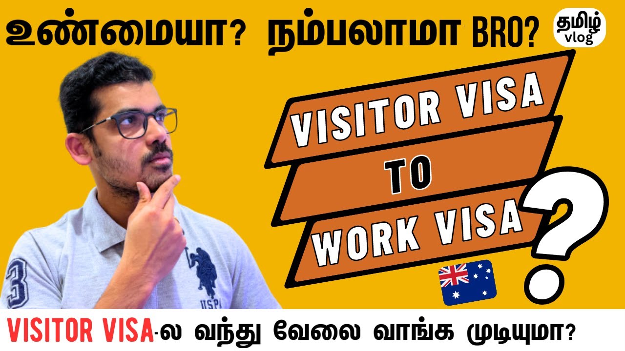 ஆஸ்திரேலியாவிற்கு Tourist visa ல வந்து work visa பெற முடியுமா? | Australia Tamil Vlog