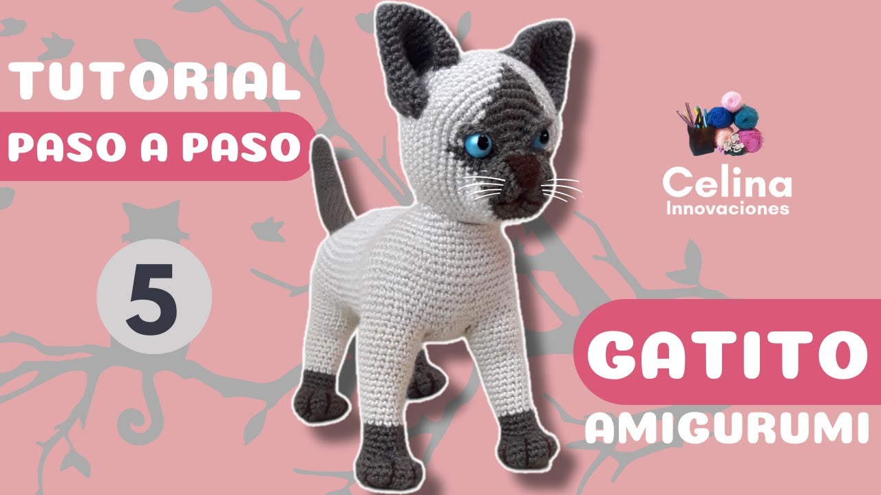 GATITO AMIGURUMI -paso a paso / Tutorial Nº5 Celina innovaciones crochet