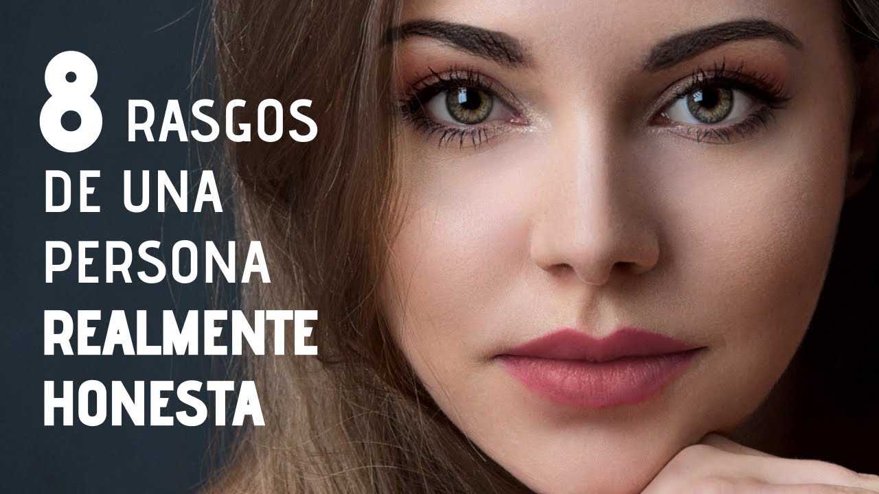 8 Rasgos Que Revelan Si Realmente Una Persona Es Honesta