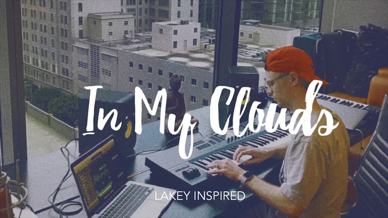LAKEY INSPIRED - In My Clouds