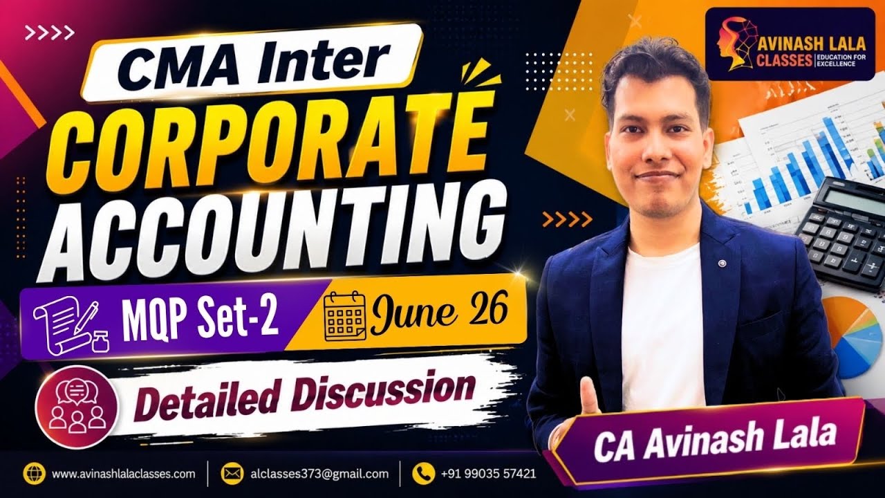 CMA Inter Corporate Accounting June 26 MQP Set 2 | Detailed Discussion | CA Avinash Lala