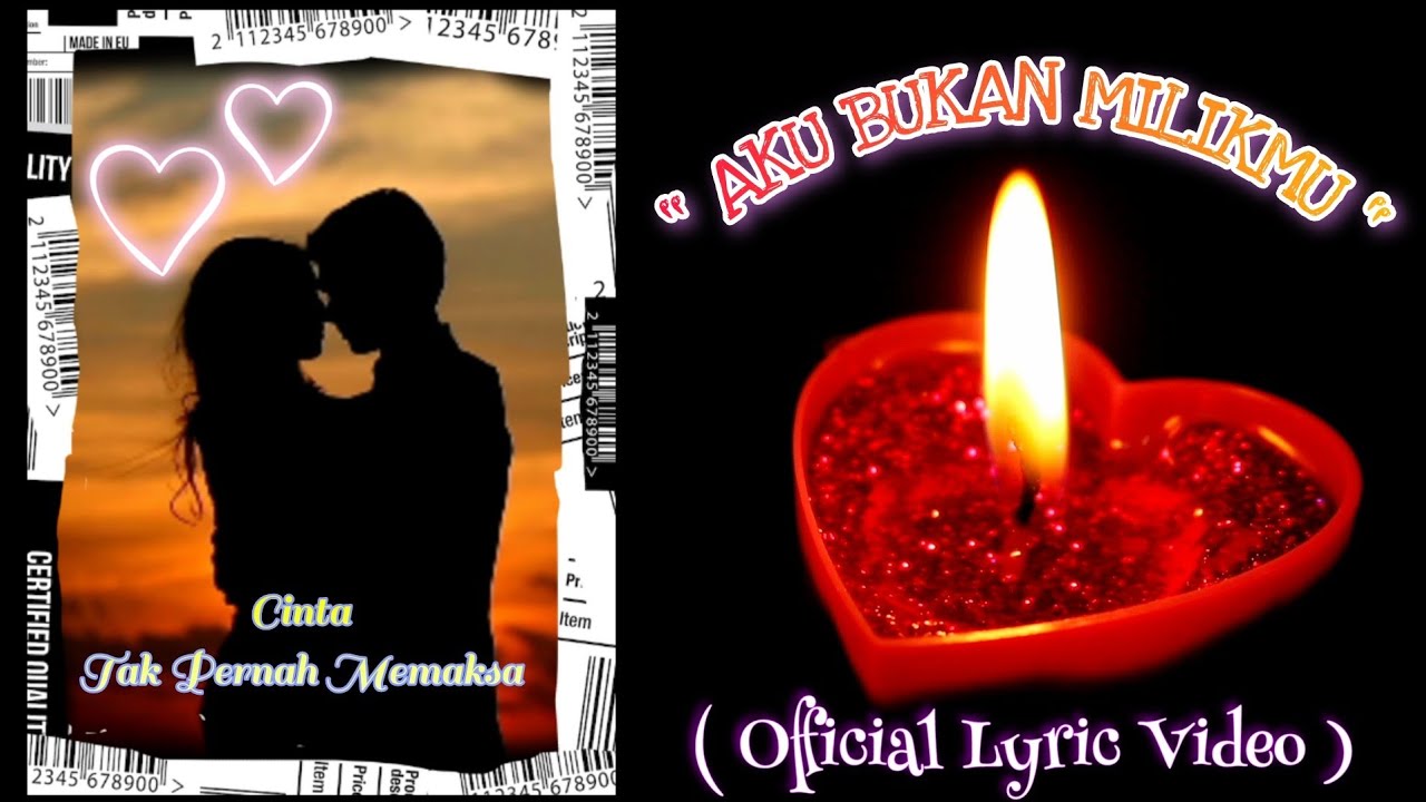 AKU BUKAN MILIKMU - Cinta Tak Pernah Memaksa (Official Lyric Video)