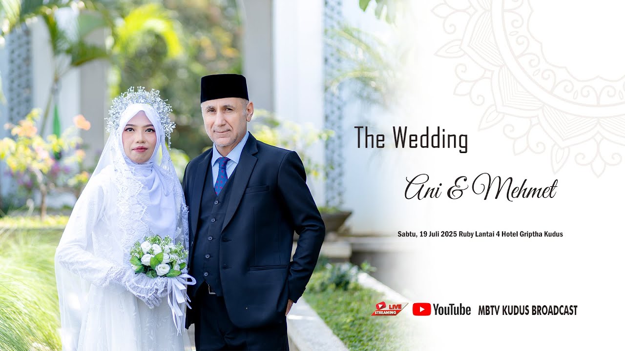 THE WEDDING MEHMET & ANI  KUDUS, 19 JULI 2025
