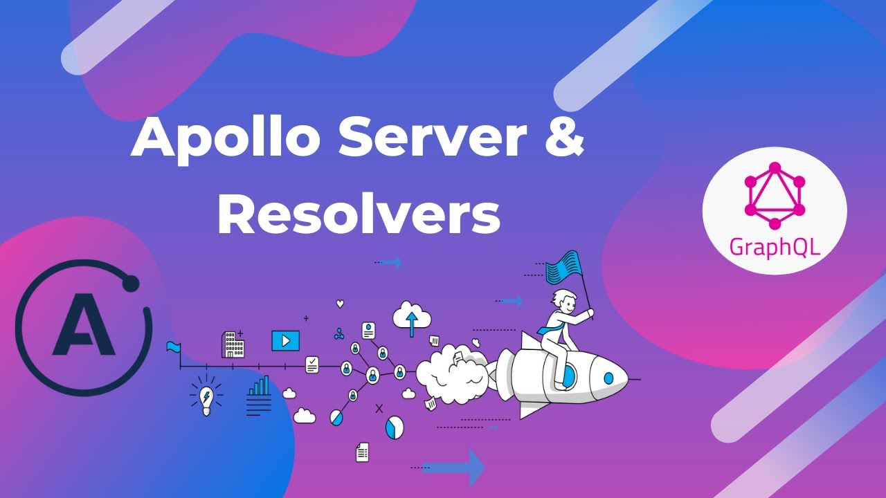 GraphQL Tutorial #3: Apollo Server and Resolvers