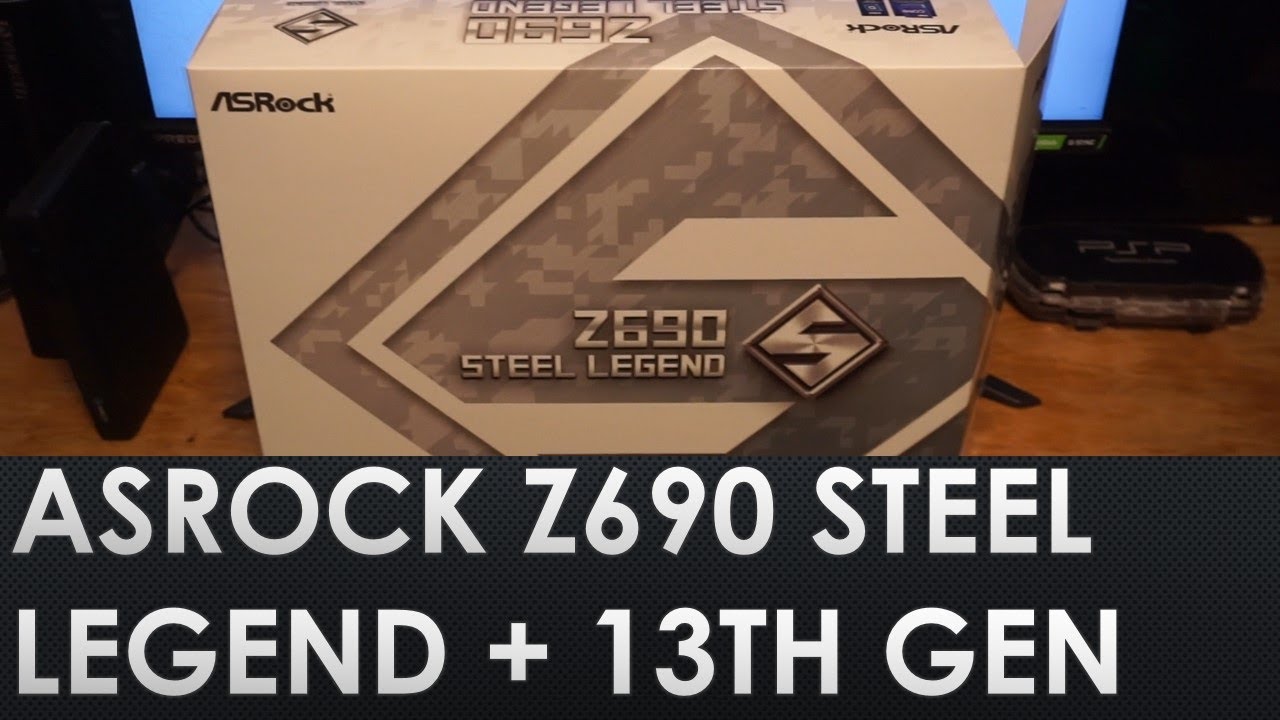ASRock Z690 Steel Legend: Solid Board for Intel 13th Gen CPUs