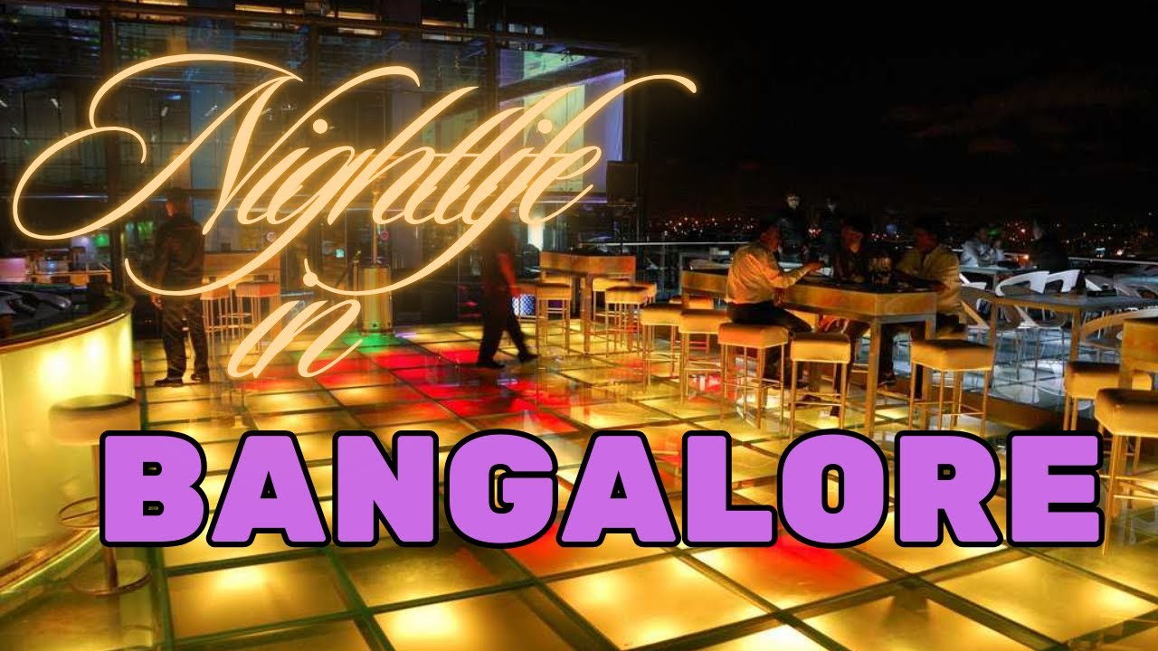 Bangalore Nightlife: Safe & Stylish Guide