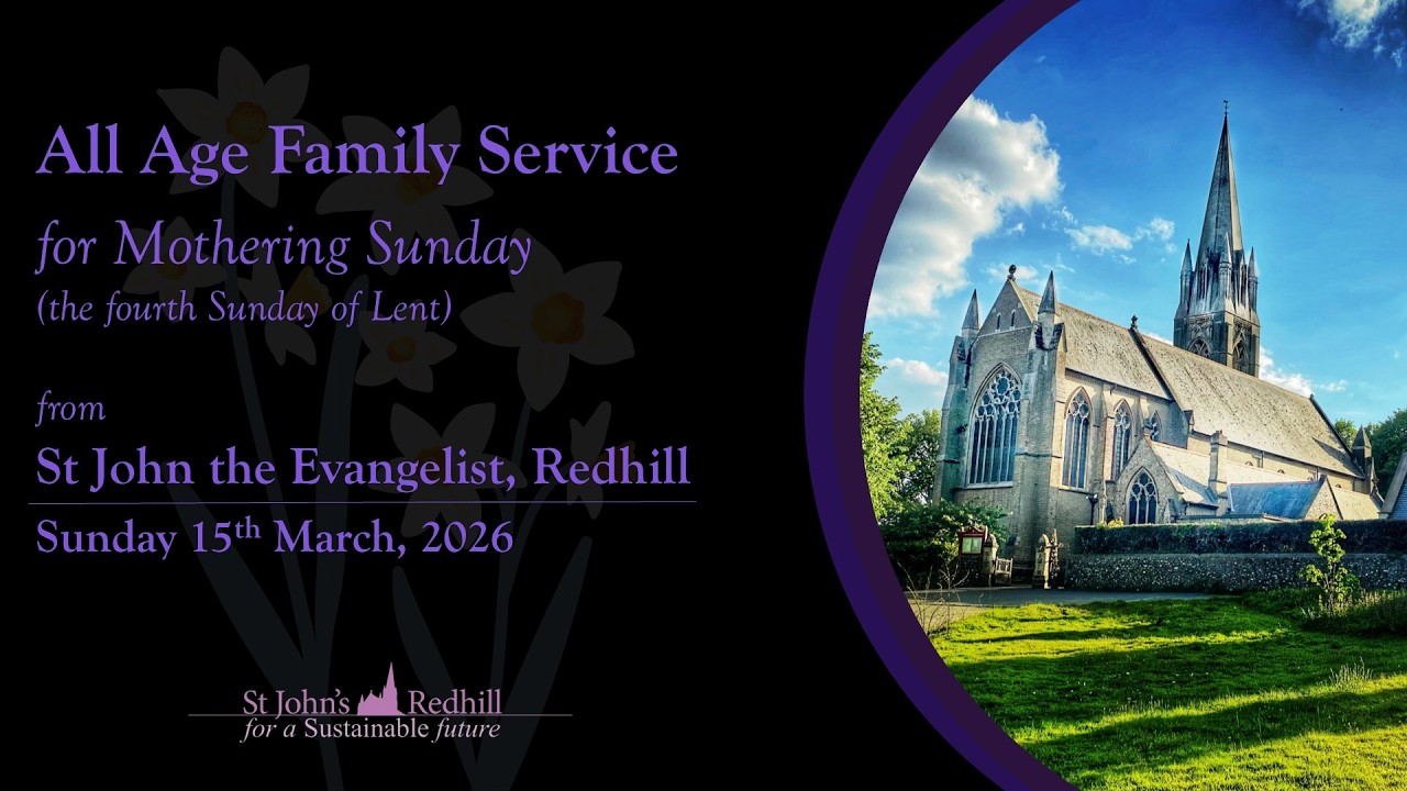 All Age Family Service for Mothering Sunday - from St. John's, Redhill - 15th March 2026