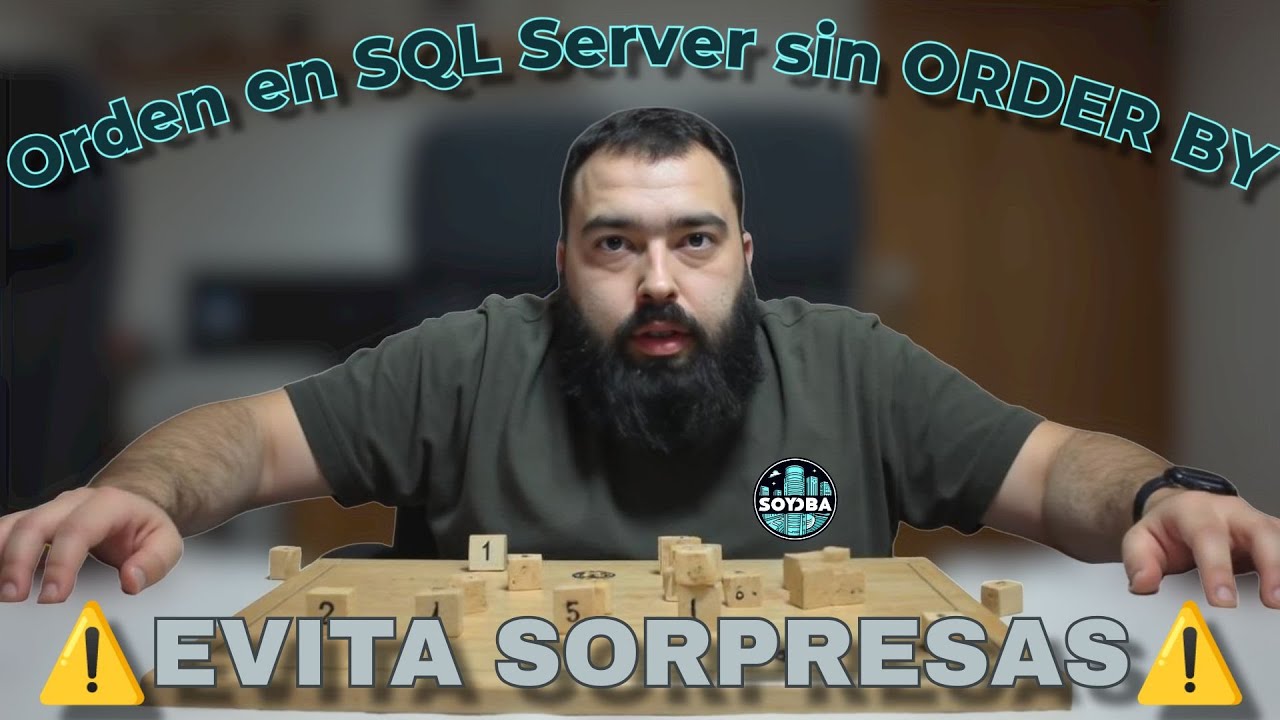 ¡Tus datos NO están ordenados! Qué ocurre en SQL Server sin ORDER BY