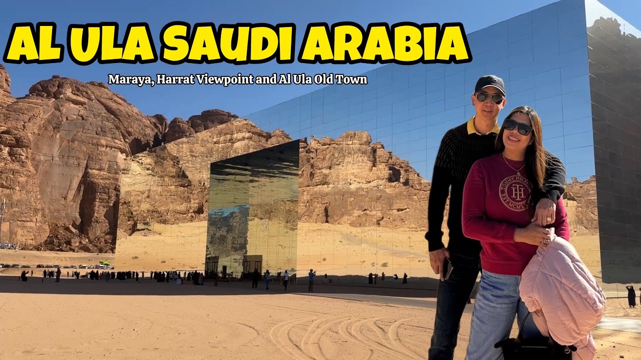 Another Day in Al Ula Saudi Arabia (maraya tour, harrat viewpoint and al ula old town..)