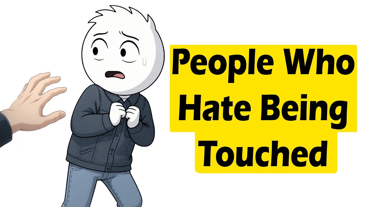 The Psychology of People Who Hate The Physical Touch