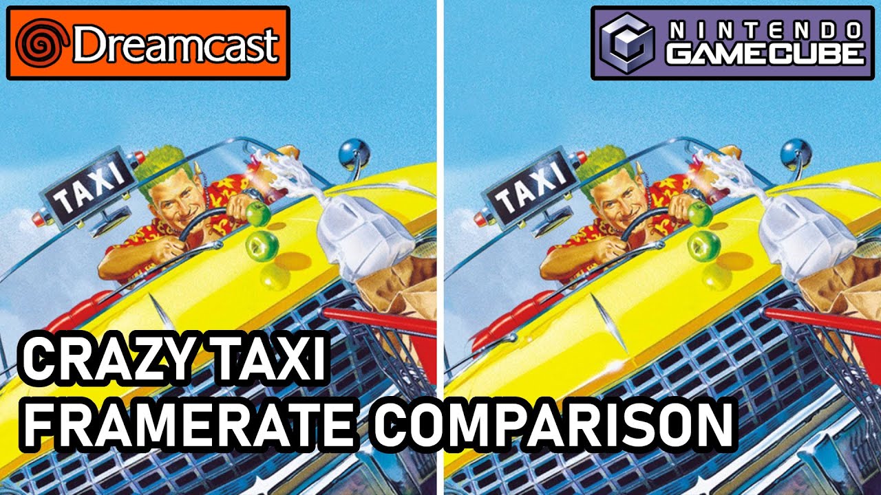 Crazy Taxi  |  Dreamcast vs Gamecube  |  Frame Rate Comparison