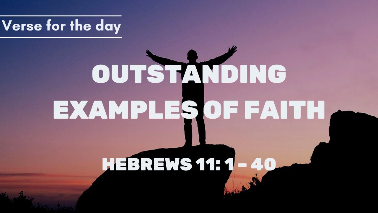 Outstanding Examples of Faith