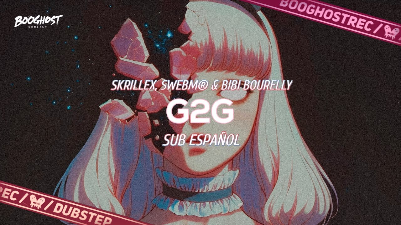 Skrillex - G2G (Kasger Remix) 『Sub Español』